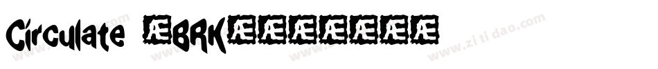 Circulate (BRK)字体转换